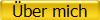 �ber mich
