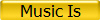 Music Is